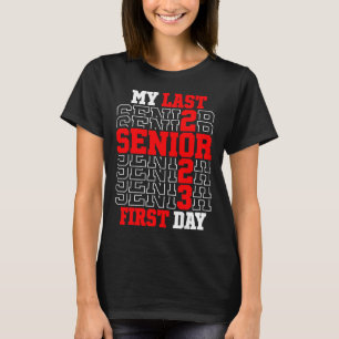 My Last First Day Senior 2023 Class of 2023 Back t T-Shirt