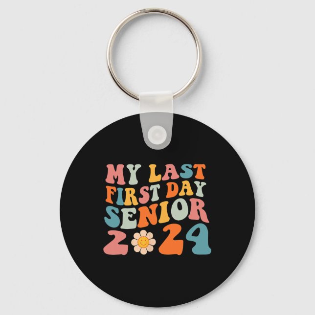 My Last First Day Senior 2024 Back To School Class Key Ring (Front)