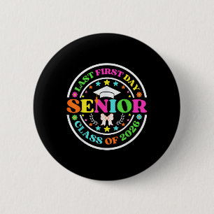 My Last First Day Senior 2026 Back To School Cl Of 6 Cm Round Badge