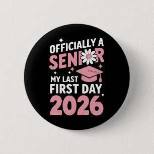 My Last First Day Senior 2026 Back To School Cl Of 6 Cm Round Badge