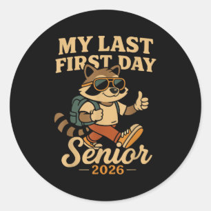 My Last First Day Senior 2026 Back To School Cl Of Classic Round Sticker