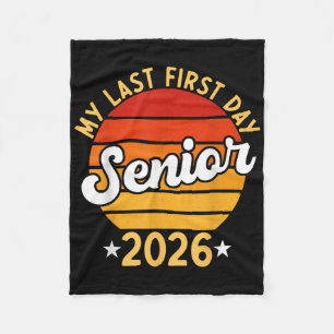 My Last First Day Senior 2026 Back To School Cl Of Fleece Blanket