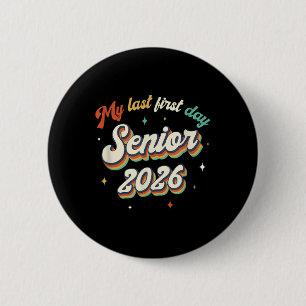 My Last First Day Senior 2026 Back To School Vinta 6 Cm Round Badge