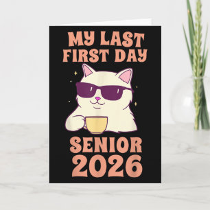 My Last First Day Senior 2026 Cat Back To School C Card