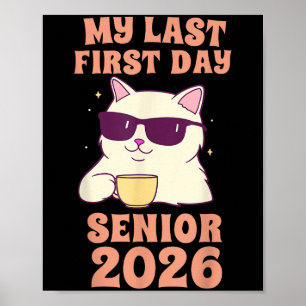 My Last First Day Senior 2026 Cat Back To School C Poster