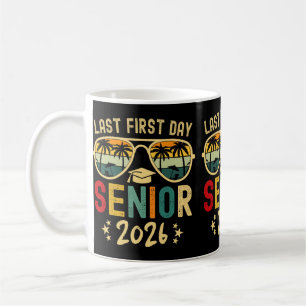 My Last First Day Senior 2026 Ck To School Graduat Coffee Mug