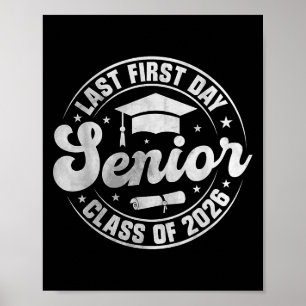 My Last First Day Senior 2026 Cl Of 2026 Back To S Poster