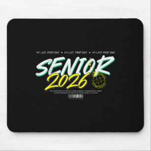My Last First Day Senior 2026 Cl Of 2026 Mouse Pad