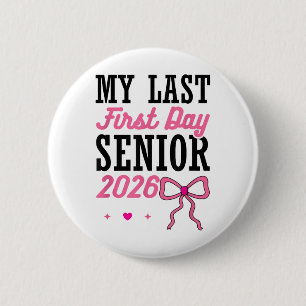 My Last First Day Senior 2026 Coquette Pink Bow Gr 6 Cm Round Badge