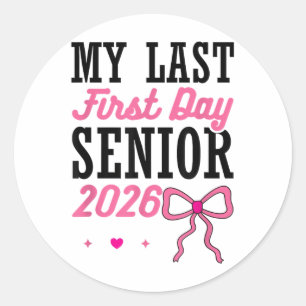 My Last First Day Senior 2026 Coquette Pink Bow Gr Classic Round Sticker