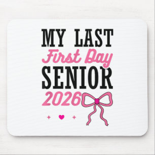 My Last First Day Senior 2026 Coquette Pink Bow Gr Mouse Pad