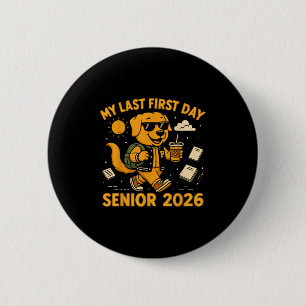 My Last First Day Senior 2026 Dog Back To School C 6 Cm Round Badge