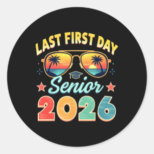 My Last First Day Senior Cl Of 2026  Classic Round Sticker