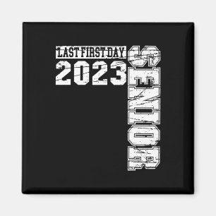 My Last First Day Senior Class Of 2023 Back to Sch Magnet