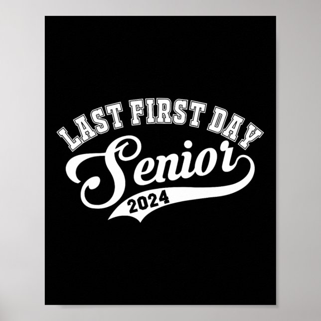 My Last First Day Senior Class Of 2024 Back to Sch Poster (Front)