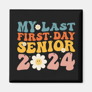 My Last First Day Senior Class of 2024 Magnet