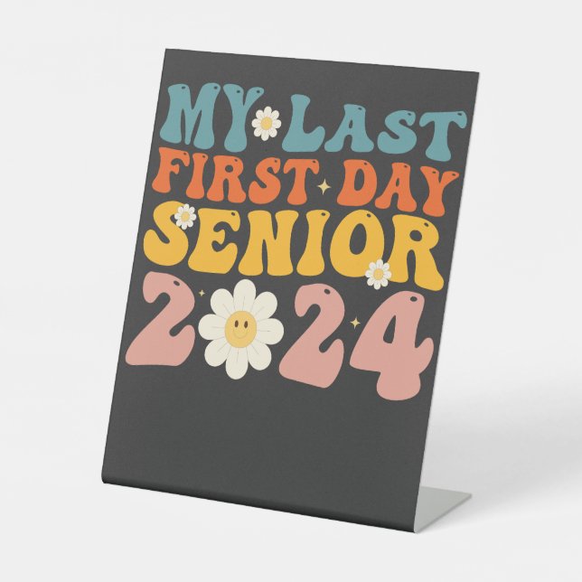 My Last First Day Senior Class of 2024 Pedestal Sign (Front)