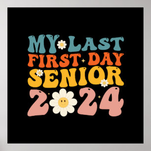 My Last First Day Senior Class of 2024 Poster