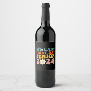 My Last First Day Senior Class of 2024 Wine Label