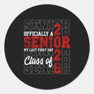 My Last First Day Senior Life Cl Of 2026 High Scho Classic Round Sticker
