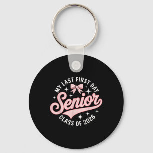My Last First Day Senior Year Cl Of 2026 Pink Coqu Key Ring