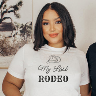 My Last Rodeo Country Bachelorette Party Bride's T-Shirt