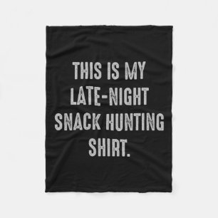 My Late-night Snack Hunting Funny Foodie Sweets  Fleece Blanket