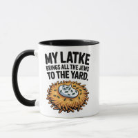 My Latke Bring All the Jews to the Yard Hanukkah