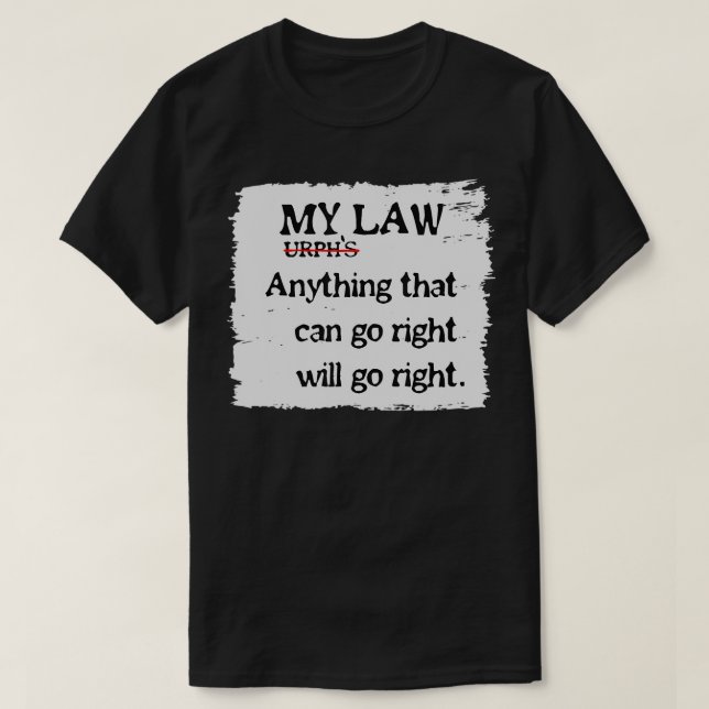 My Law of Positive Attraction Anti Negativity Pro  T-Shirt (Design Front)
