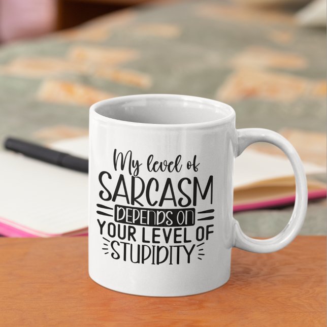 My Level of Sarcasm Funny Sarcastic Saying Coffee Mug (Creator Uploaded)