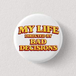 My Life Directed by Bad Decisions Movie Design 3 Cm Round Badge