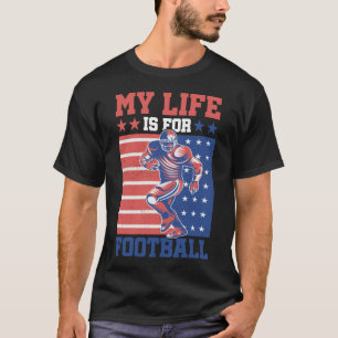 My Life for American Football T-Shirt
