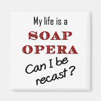 My Life iis a Soap Opera Recast Magnet