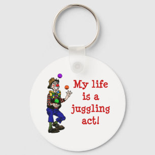 My Life Is A Juggling Act Key Ring