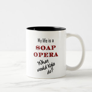 My Life is a Soap Opera Kyle Mug