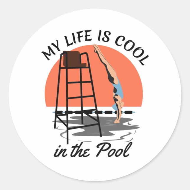 My Life is Cool in the Pool - Perfect Swim Design Classic Round Sticker (Front)