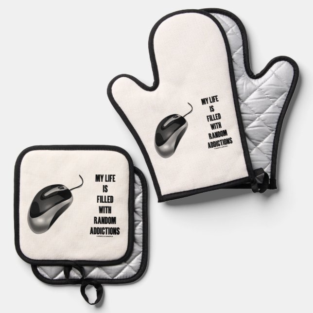 My Life Is Filled With Random Addictions Mouse Oven Mitt & Pot Holder Set (Front/Back)
