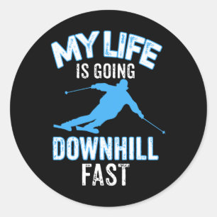 My Life Is Going Downhill Fast T Shirt - Skiing Lo Classic Round Sticker