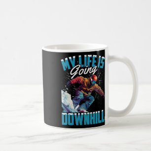 My Life Is Going Downhill - Snowboard 1 Coffee Mug