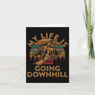 My Life Is Going Downhill Snowboard Gift Winter Sn Card