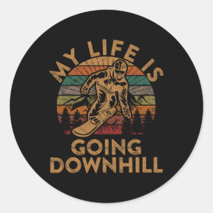 My Life Is Going Downhill Snowboard Gift Winter Sn Classic Round Sticker