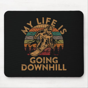 My Life Is Going Downhill Snowboard Gift Winter Sn Mouse Pad