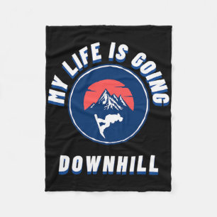 My Life Is Going Downhill Snowboard Winter Snowboa Fleece Blanket