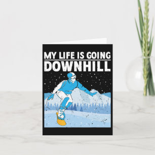 My Life Is Going Downhill Snowboarder Snowboarding Card