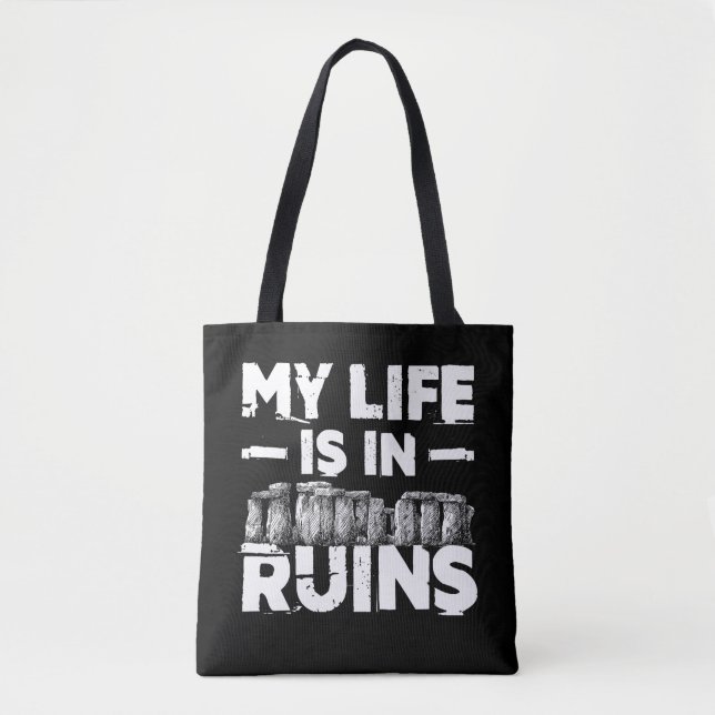 My Life Is in Ruins Funny Archaeology Tote Bag (Front)