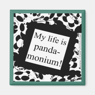 My life is panda-monium magnet
