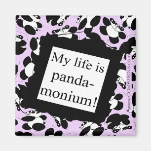 My life is panda-monium magnet