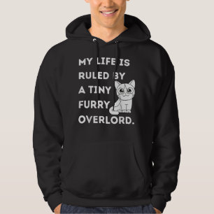 My life is ruled by a tiny furry overlord Cat Mum Hoodie