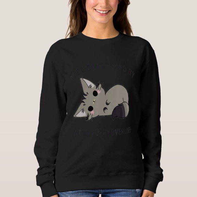 my life is rules by tiny furry overlords  mom cat sweatshirt (Front)