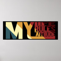 My Life My Rules My Attitude